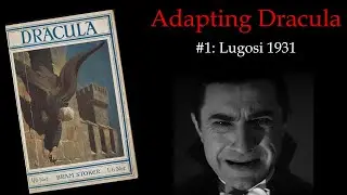 Adapting Dracula #1: Lugosi 1931