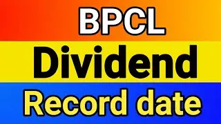 BPCL Dividend 2023 record date | bpcl dividend record date | bpcl record date for dividend 2023