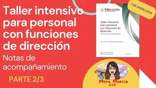TALLER INTENSIVO PARA PERSONAL CON FUNCIONES DE DIRECCION. NOTAS PARA EL ACOMPA&Ntilde;AMIENTO. PARTE 2