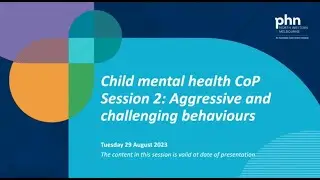 Child mental health community of practice - session 2 (29 August 2023)(Repeated session)