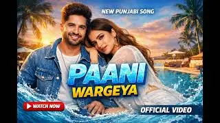 Paani Wargeya –2026 Ka Sabse Emotional Punjabi Gaana | Trending Now