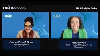 NAIC Insights with Miriam Rivera