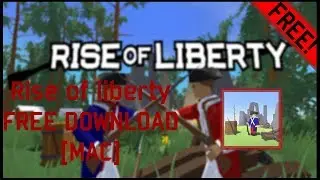Rise Of Liberty Free Download [Mac]