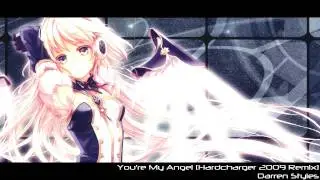 |Hardcore| You're My Angel [Hardcharger 2009 Remix] [High Quality HD]