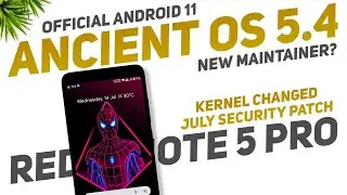 Redmi Note 5 Pro | Ancient OS 5.4 Official | New Maintainer? | Android 11 | July Security Patch