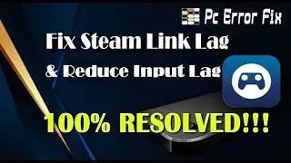Fix Steam Link Lag / Latency Issue with THIS Simple Trick | PC Error Fix