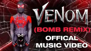 Venom (Bomb Remix) - Official Music Video