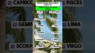 Which Zodiac Sign is most likely to learn to sculpt ice‑cream sundaes?