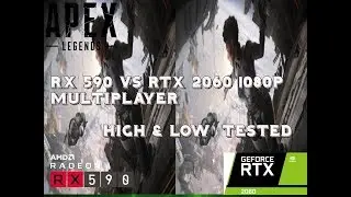 Apex Legends: RX 590 против RTX 2060, 1080p, низкие и высокие настройки графики. Многопользовательский режим.