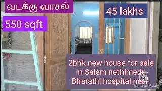 Salem nethimedu Bharathi hospital near 2bhk new house for sale(low budget)