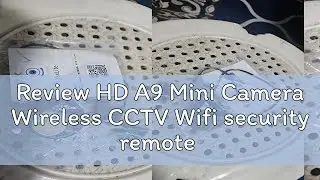 Review HD A9 Mini Camera Wireless CCTV Wifi security remote control Spy Camera night vision hidden