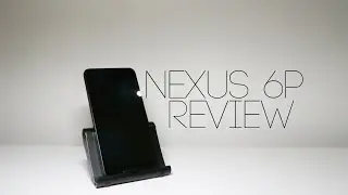 NEXUS 6P Review - A Premium Nexus Device?