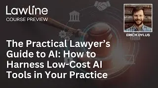 The Practical Lawyer&rsquo;s Guide to AI: How to Harness Low-Cost AI Tools in Your Practice (Preview)