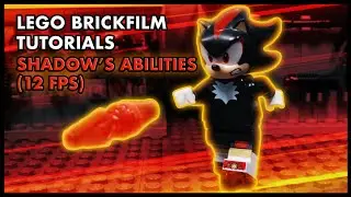 LEGO Brickfilm Tutorials: Shadow's Abilities (12FPS)
