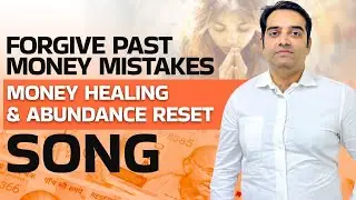 Forgive Past Money Mistakes | Money Healing & Abundance Reset Song