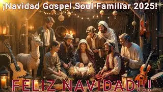 ✨🎄 Navidad Gospel Soul Familiar – Especial Navidad 2025🎄✨