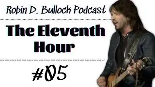 Robin D. Bullock Radio 2022💚❌The Eleventh Hour #05❤️🔰#RobinDBullock