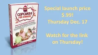 Cupcakes for Dinner  - Tuesday | Deborah C. Owen