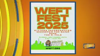 Get Ready for WEFT FEST 2025