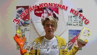 3 japán konyhai kütyü - # Alizka ez mi?!