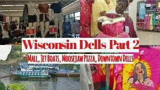 Wisconsin Dells Part 2 | Outlet Mall, Jet Boats, Moosejaw Pizza, Downtown
