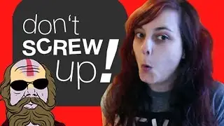 DON'T SCREW UP!!!