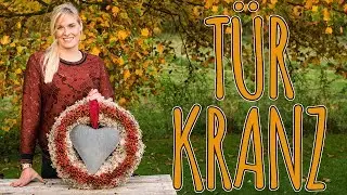 TÜRKRANZ - MIT NATURMATERIALEN FÜR HERBST UND WINTER - DIY