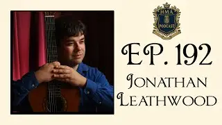Ep. 192 | Improvisation, Reading, and the Rule of the Octave for Guitar &mdash; Jonathan Leathwood