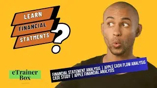 Financial Statement Analysis | Apple Cash Flow Analysis Case Study | Apple Financial Analysis