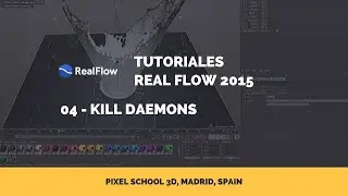 TUTORIALES REALFLOW 2015 - CLASE 4 - KILL DAEMONS