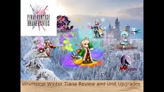 Final Fantasy Brave Exvius - 2021 Xmas unit Review (Eldryn + Whimsical Tiana)