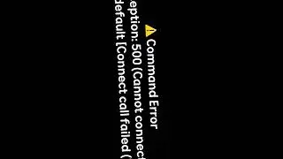 ⚠️ Command Error HTTP Exception: 500