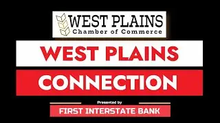 West Plains Connection - Presented by First Interstate Bank - Interview: Grant Forsyth, Avista