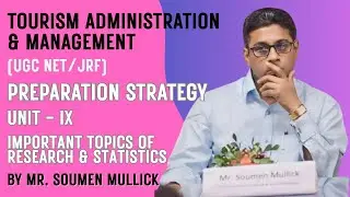 Statistics For UGC NET Tourism (Unit 9): Important Topics Of Descriptive & Inferencial Statistics.
