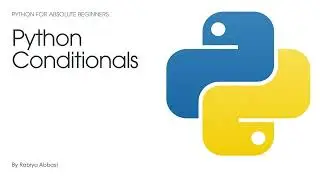 Python Conditionals (if, else, elif) (Beginner's Friendly)