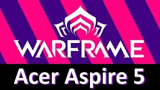 Acer Aspire 5 A515-54G: Warframe gameplay (Intel i5-10210U , GeForce MX250 )