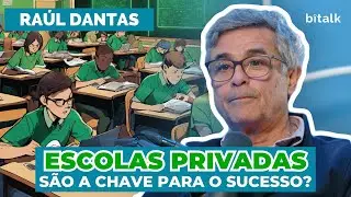 #183: ESCOLAS PRIVADAS SÃO A CHAVE PARA O SUCESSO? c/ Raúl Dantas