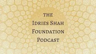 Wisdom for Sale | The Idries Shah Foundation Podcast