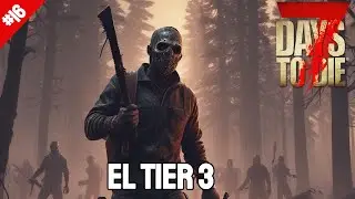 7 DAYS TO DIE 1 0 DIFICULTAD DEMENTE GAMEPLAY ESPAÑOL LLEGAMOS AL TIER 3  #16
