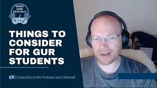 Things to Consider When You Want to be a Games User Researcher (Podcast Episode 5)
