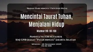 IBADAH UMUM HARI MINGGU I SESUDAH NATAL,  PUKUL 09.00 GPIB, 28 DESEMBER 2025