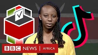 Kenya election: TikTok and disinformation - BBC Africa