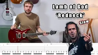 Lamb of God - Redneck (SLOW Guitar Tutorial + Tabs)
