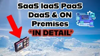 SaaS, IaaS, PaaS, DaaS vs On-Premises | Cloud Service Models