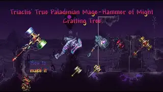 The crafting tree of Triactis' True Paladinian Mage-Hammer of Might Terraria Calamity Mod