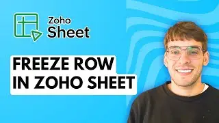 How to Freeze Row in Zoho Sheet [2026 Full Guide]