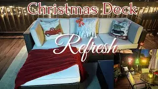 Christmas 🎄 Deck Refresh|Clean and Decorate with Me|Outdoor Holiday Decor