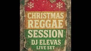 CHRISTMAS REGGAE SESSION