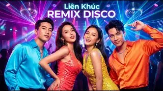Nhạc Trẻ Disco Remix Sôi Động – Đập Cực Chất, Nonstop Quẩy Phê Nghe Là Ghiền Ngay Toàn Bài Hay Hay