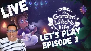 GARDEN WITCH LIFE SWITCH LET'S PLAY  EPISODE 3  - LIVE  CHILL  🤗 🌸